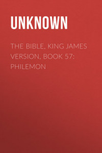 Книга The Bible, King James version, Book 57: Philemon