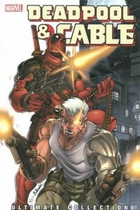 Книга Deadpool & Cable Ultimate Collection - Book 1