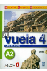 Книга Vuela 4 Libro del Alumno A2 (+CD)