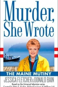 Книга Murder, She Wrote: the Maine Mutiny