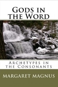 Книга Gods in the Word: Archetypes in the Consonants