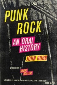 Книга Punk Rock: An Oral History