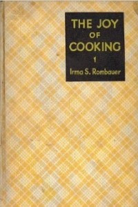 Книга Joy of Cooking: A Compilation of Reliable Recipes with a Casual Culinary Chat