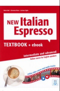 Книга New Italian Espresso. Intermediate and advanced. Textbook + ebook