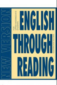 Книга English Through Reading. New Version. Учебное пособие