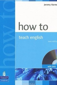 Книга How to Teach English (+ DVD-ROM)