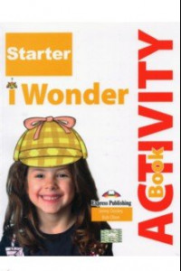 Книга i-Wonder Starter. Activity book. Рабочая тетрадь