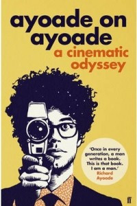 Книга Ayoade on Ayoade