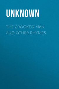 Книга The Crooked Man and Other Rhymes