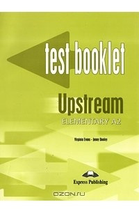 Книга Upstream Elementary A2: Test Booklet