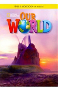 Книга Our World 6: Workbook with Audio CD