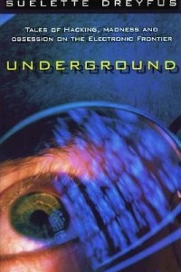 Книга Underground: Tales of Hacking, Madness and Obsession on the Electronic Frontier