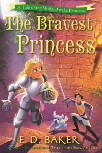 Книга The Bravest Princess