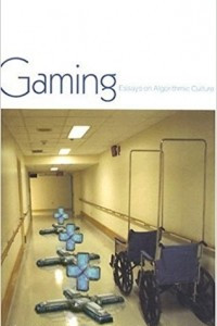 Книга Gaming: Essays On Algorithmic Culture