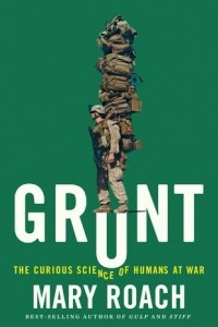 Книга Grunt: The Curious Science of Humans at War