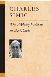 Книга The Metaphysician in the Dark (Poets on Poetry)