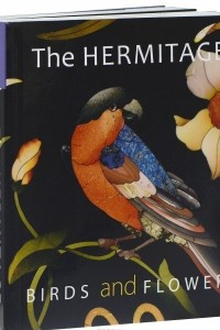 Книга The Hermitage: Birds and Flowers