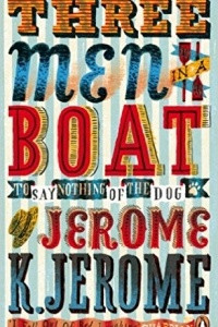 Книга Three man in a boat, to say nothing of the dog