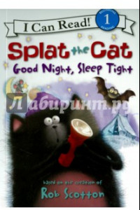 Книга Splat the Cat. Good Night, Sleep Tight (Level 1)