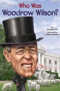 Книга Who Was Woodrow Wilson?