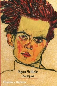 Книга Egon Schiele: The Egoist