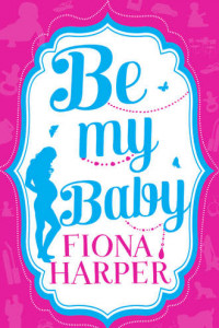 Книга Be My Baby: Her Parenthood Assignment / Three Weddings and a Baby