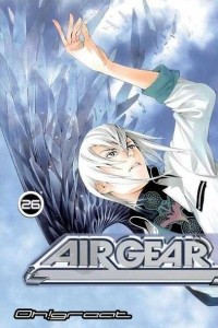 Книга Air Gear, Vol. 26: Hungry For Love