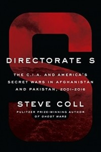 Книга Directorate S: The C.I.A. and America's Secret Wars in Afghanistan and Pakistan