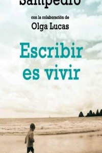 Книга Escribir es vivir