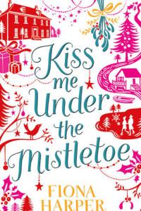 Книга Kiss Me Under the Mistletoe