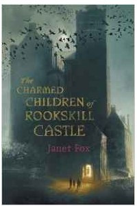 Книга The Charmed Children of Rookskill Castle