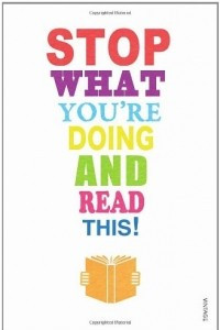 Книга Stop What You're Doing And Read This!