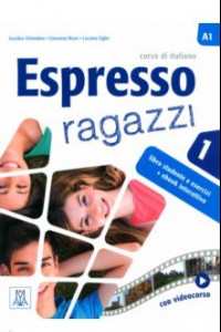 Книга Espresso ragazzi 1.Libro studente e esercizi. A1 + ebook interattivo