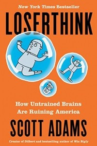 Книга Loserthink: How Untrained Brains Are Ruining America