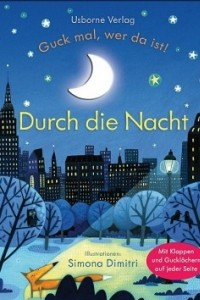 Книга Guck mal, wer da ist! Durch die Nacht