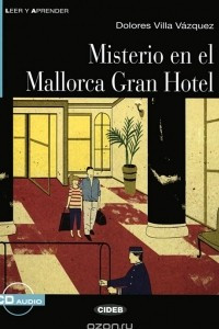 Книга Misterio en el Mallorca Gran Hotel: Nivel segundo A2