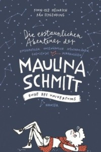 Книга Die erstaunlichen Abenteuer der Maulina Schmitt - Ende des Universums