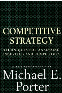 Книга Competitive Strategy: Techniques for Analyzing Industries and Competitors