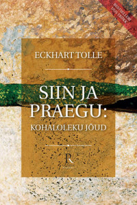 Книга Siin ja praegu: kohaloleku jõud