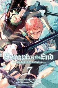 Книга Seraph of the End, Vol. 7: Vampire Reign