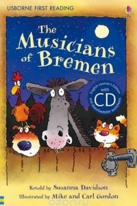 Книга The Musicians of Bremen. Based on a Story by the Brothers Grimm