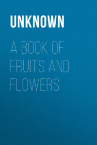 Книга A Book of Fruits and Flowers