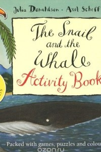 Книга The Snail and the Whale: Activity Book (+ 40 Stickers)