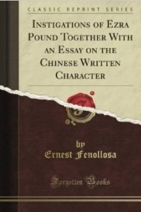 Книга Instigations of Ezra Pound Together With an Essay on the Chinese Written Character (Classic Reprint)