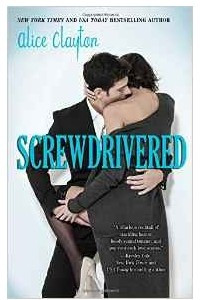 Книга Screwdrivered (The Cocktail Series)