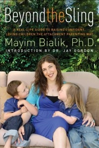 Книга Beyond the Sling: A Real-Life Guide to Raising Confident, Loving Children the Attachment Parenting Way