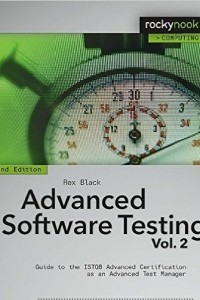 Книга Advanced Software Testing - Vol. 2: Guide to the ISTQB Advanced Certification as an Advanced Test Manager