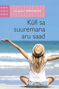 Книга Küll sa suuremana aru saad