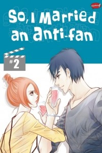 Книга Так я женился на анти-фанатке (So I Married an Anti-Fan). Том 2