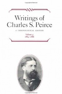 Книга Writings of Charles S. Peirce: A Chronological Edition, Volume 5: 1884-1886